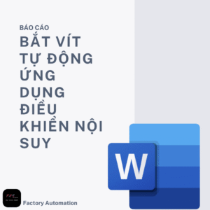 BÁO CÁO : THIẾT KẾ VÀ THI CÔNG HỆ THỐNG BẮT VÍT TỰ ĐỘNG  ỨNG DỤNG ĐIỀU KHIỂN NỘI SUY
