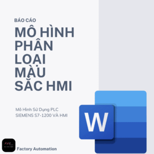 BÁO CÁO : MÔ HÌNH PHÂN LOẠI MÀU SẮC HMI PLC SIEMENS S7 1200