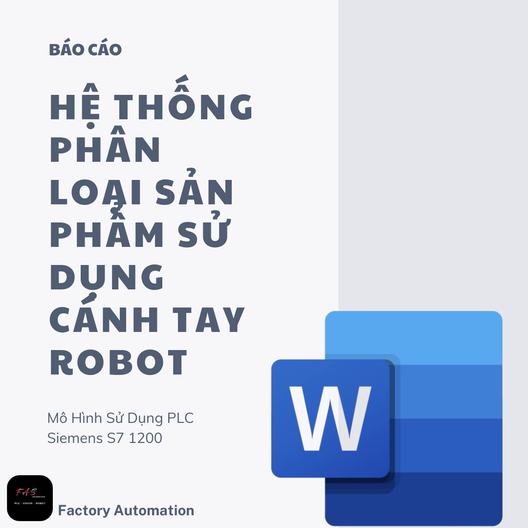 BÁO CÁO : MÔ HÌNH HỆ THỐNG PHÂN LOẠI SẢN PHẨM SỬ DỤNG CÁNH TAY ROBOT